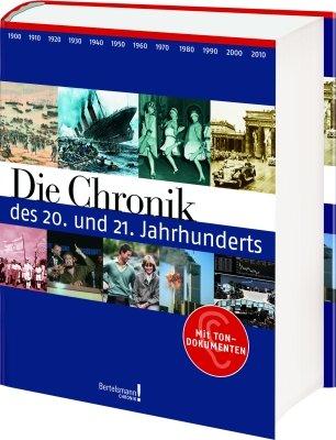 Die Chronik des 20. und 21. Jahrhunderts: Mit Tondokumenten