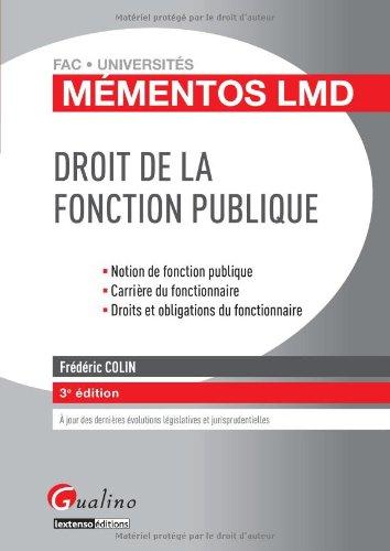 Droit de la fonction publique : notion de fonction publique, carrière du fonctionnaire, droits et obligations du fonctionnaire