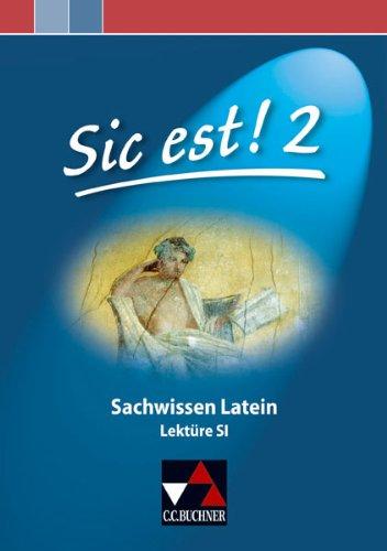 Sic est! Sachwissen Latein 2: Lektüre S I