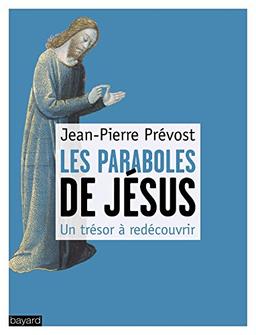 Les paraboles de Jésus : un trésor à redécouvrir