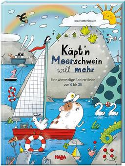 Käpt’n Meerschwein will mehr: Eine wimmelige Zahlen-Reise von 0 bis 20