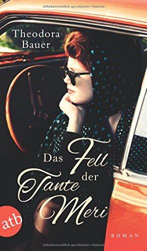 Das Fell der Tante Meri: Roman