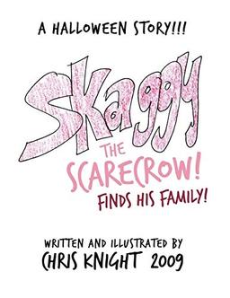 Skaggy the Scarecrow: A Halloween Story