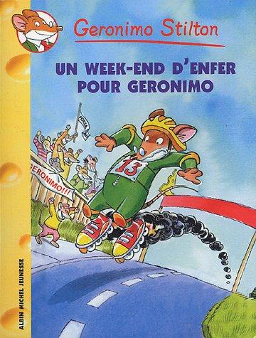 Geronimo Stilton. Vol. 18. Un week-end d'enfer pour Geronimo