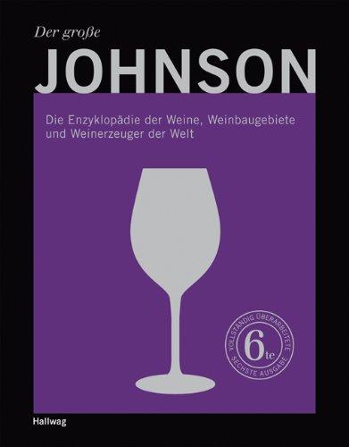 Der große Johnson: Die Enzyklopädie der Weine, Weinbaugebiete und Weinerzeuger der Welt (Handbücher)