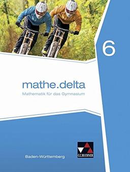 mathe.delta - Baden-Württemberg / mathe.delta Baden-Württemberg 6