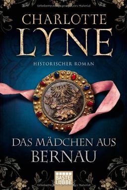 Das Mädchen aus Bernau: Historischer Roman