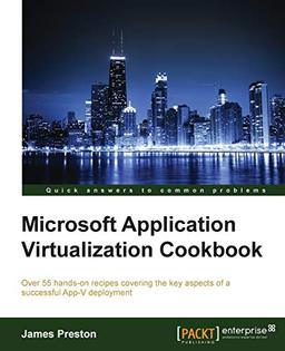 Microsoft Application Virtualization Cookbook (English Edition)