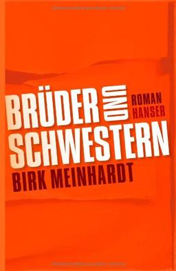 Brüder und Schwestern: Roman: Die Jahre 1973 - 1989