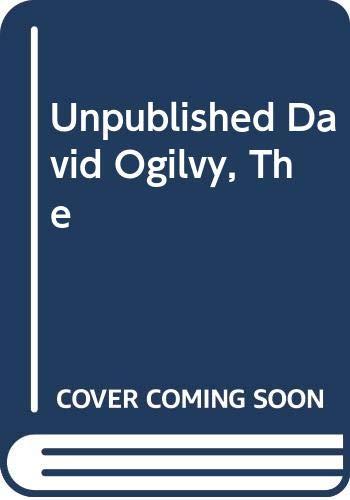 The Unpublished David Ogilvy