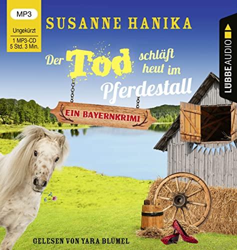 Der Tod schläft heut im Pferdestall: Sofia und die Hirschgrund-Morde - Bayernkrimi Teil 13.