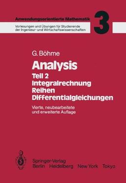 Analysis: Teil 2: Integralrechnung, Reihen, Differentialgleichungen