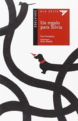 Un regalo para Silvia (Ala Delta - Serie roja, Band 80)