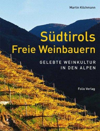 Südtirols Freie Weinbauern: Gelebte Weinkultur in den Alpen