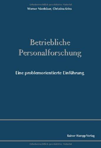 Betriebliche Personalforschung: Eine problemorientierte Einführung