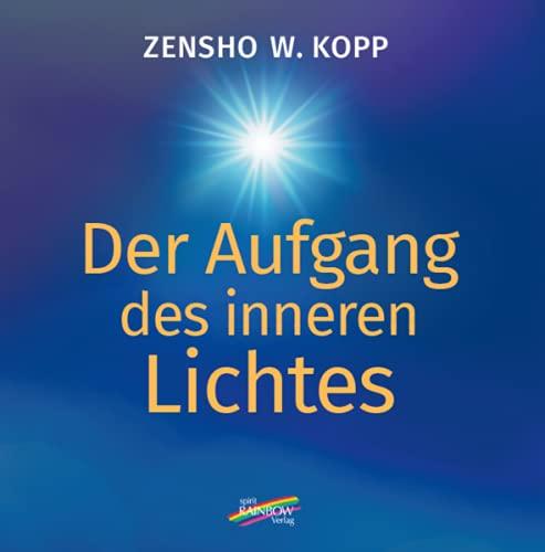 Der Aufgang des inneren Lichtes