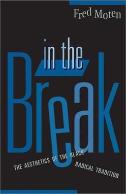 In The Break: The Aesthetics Of The Black Radical Tradition