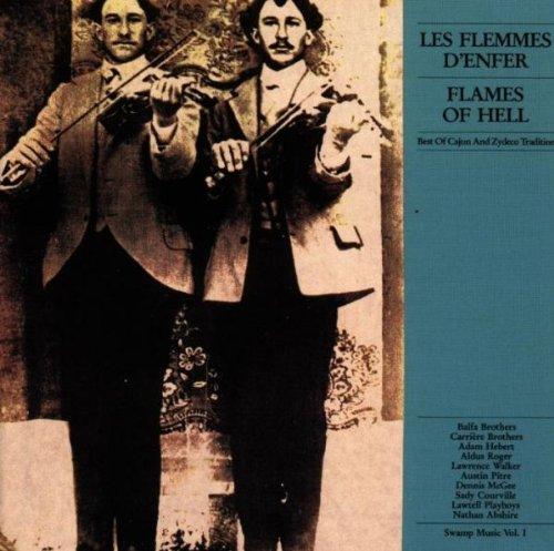 Swamp Music Vol. 1: Les Flemmes D'Enfer / Flames of Hell - Best of Cajun ans Zydeco