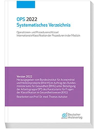 OPS 2022 Systematisches Verzeichnis: Operationen- und Prozedurenschlüssel; Internationale Klassifikation der Prozeduren in der Medizin