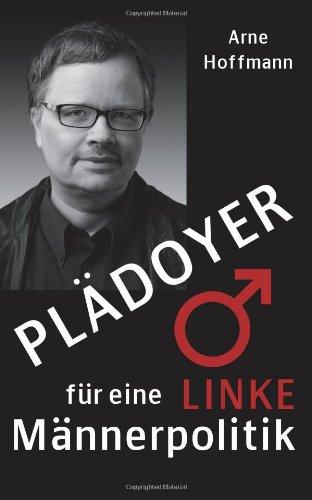 Plädoyer für eine linke Männerpolitik