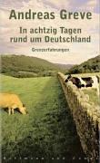 In achtzig Tagen rund um Deutschland. Grenzerfahrungen