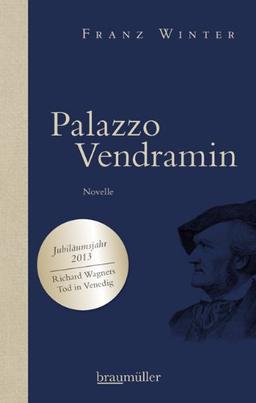 Palazzo Vendramin: Richard Wagner - Abschied in Venedig