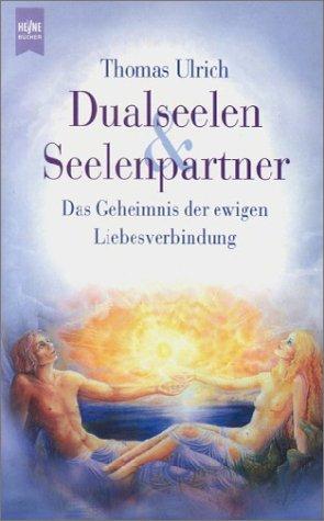 Dualseelen und Seelenpartner