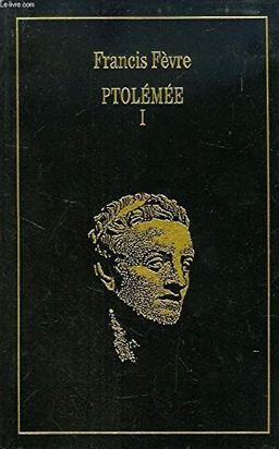 PTOLEMEE I : LE PHARAON D'ALEXANDRIE.