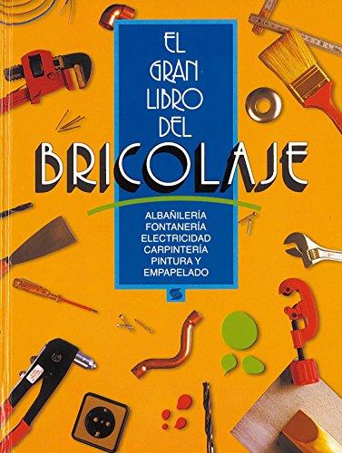 Gran libro del bricolage, el (El Gran Libro Del Bricolage)