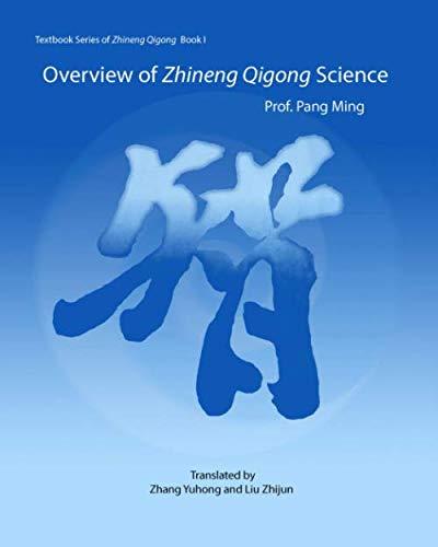 Overview of Zhineng Qigong Science: Textbook Series of Zhineng Qigong - 1