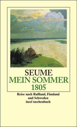 Mein Sommer 1805: Eine Reise ins Baltikum, nach Rußland, Finnland und Schweden (insel taschenbuch)