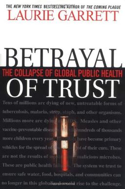 Betrayal of Trust: The Collapse of Global Public Health