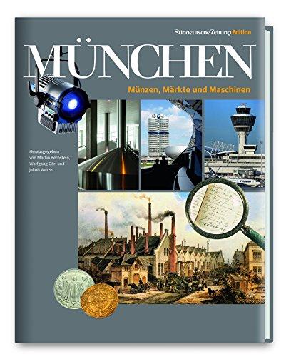 Wirtschaftsgeschichte München - Münzen, Märkte und Maschinen