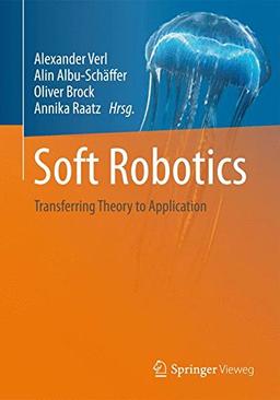 Soft Robotics: Transferring Theory to Application