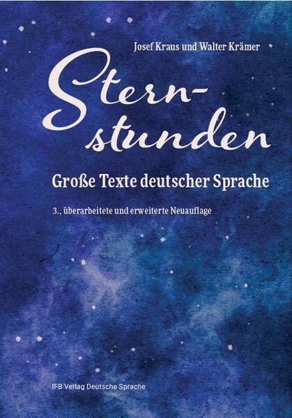 Sternstunden: Große Texte deutscher Sprache