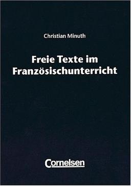 Freie Texte im Französischunterricht