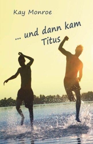 ... und dann kam Titus