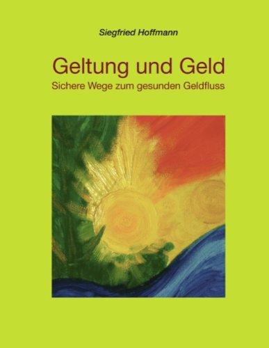 Geltung und Geld: Sichere Wege zum gesunden Geldstrom