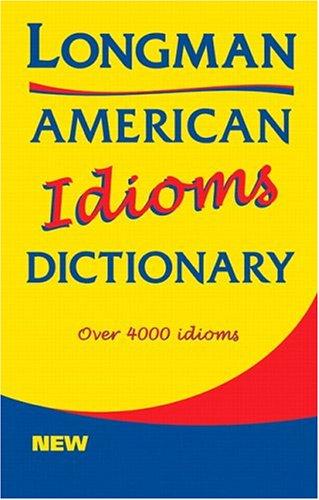 Longman American Idioms Dictionary