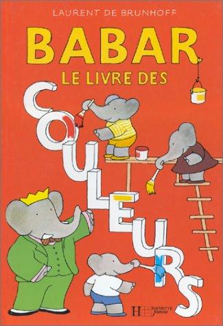 Babar, Tome 1 : Le Livre des couleurs (Jeunesse)