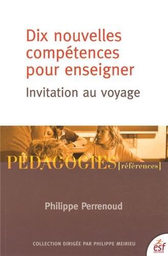 Dix nouvelles compétences pour enseigner : invitation au voyage