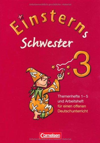 Einsterns Schwester - Sprache und Lesen: 3. Schuljahr - Themenhefte 1-4, Projektheft und Arbeitsheft im Schuber