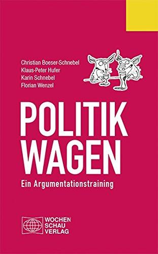 Politik wagen: Ein Argumentationstraining