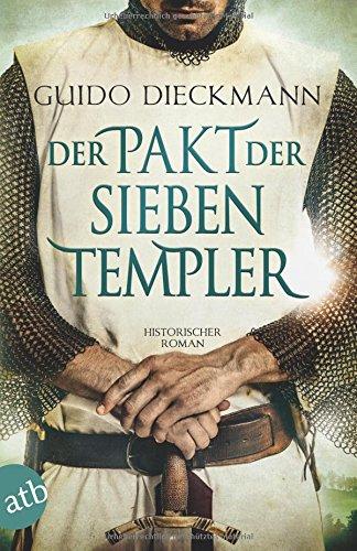 Der Pakt der sieben Templer: Historischer Roman (Die Templer-Saga, Band 2)