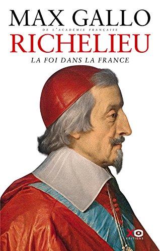 Richelieu : la foi dans la France