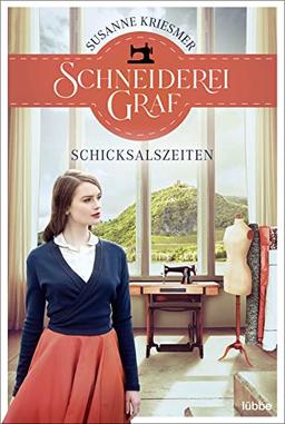 Schneiderei Graf - Schicksalszeiten: Roman