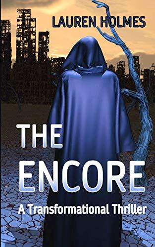 THE ENCORE: A Transformational Thriller