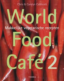 World food café 2: makkelijke vegetarische recepten