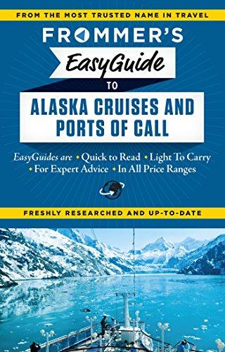 Frommer's EasyGuide to Alaska Cruises and Ports of Call (Easy Guides)