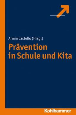 Entwicklungsrisiken bei Kindern und Jugendlichen: Prävention im pädagogischen Alltag